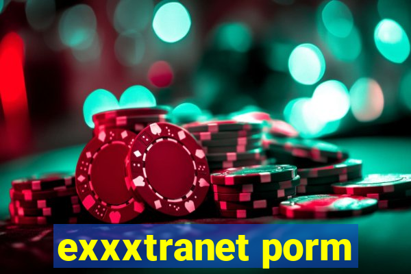 exxxtranet porm